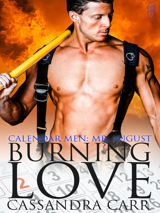 Title details for Burning Love by Cassandra Carr - Available